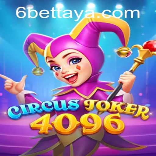 Exploring the Exciting World of CircusJoker4096 and the Innovative 6Bet Feature
